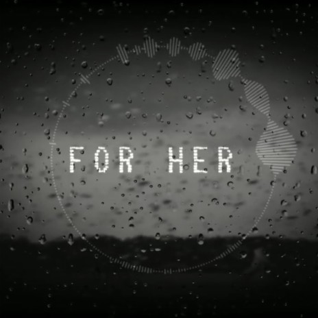 For Her | Boomplay Music