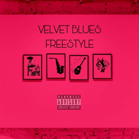 Velvet Blues Freestyle | Boomplay Music