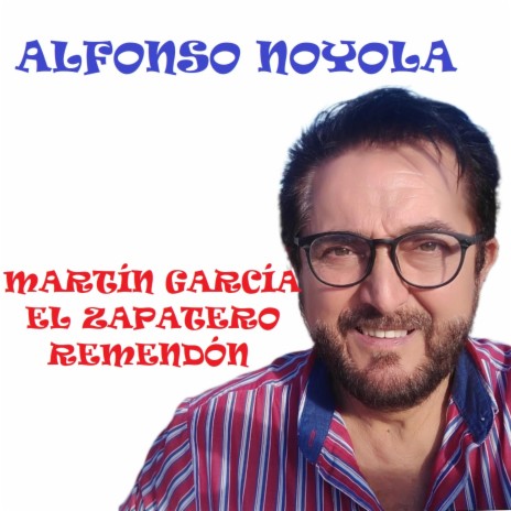 MARTÍN GARCÍA EL ZAPATERO REMENDÓN | Boomplay Music