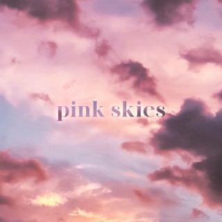 Pink Skies