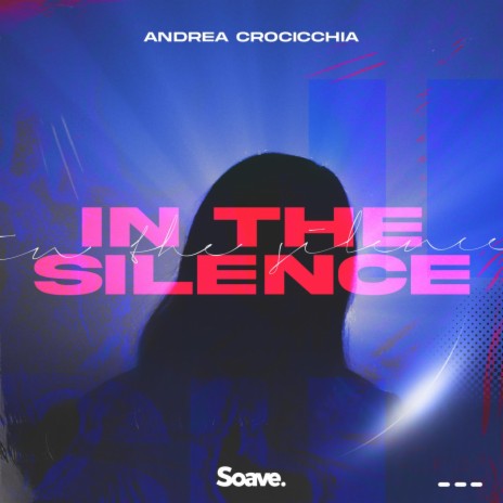 In The Silence | Boomplay Music