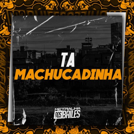 Ta Machucadinha ft. MC Bekka & DJ MJSP | Boomplay Music