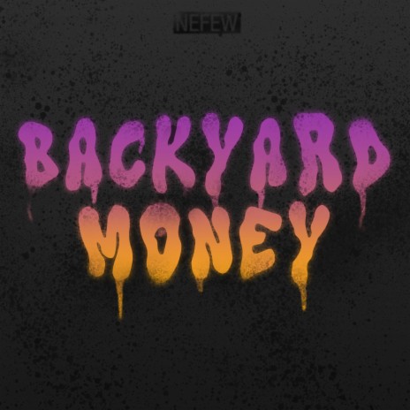 Backyard Money | Boomplay Music