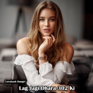 Lag Jagi Dhara 302 Ki