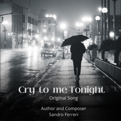 Cry to me Tonight | Boomplay Music