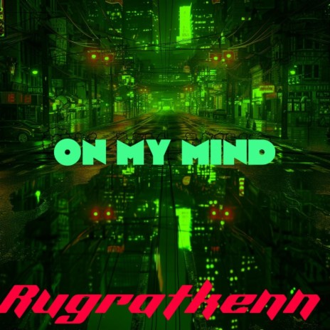 On my mind | Boomplay Music