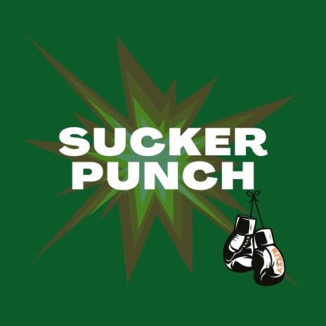 Sucker Punch | Boomplay Music