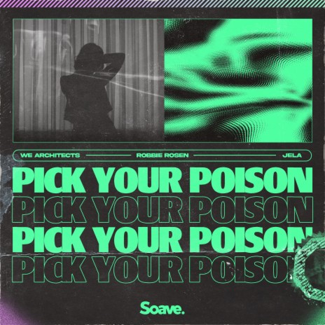 Pick Your Poison ft. Robbie Rosen & JeLa | Boomplay Music