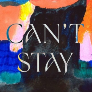 Can't Stay