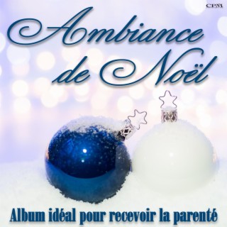 Ambiance de Noël - Album idéal pour recevoir la parenté