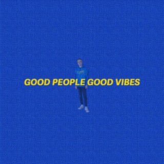 Good People Good Vibes