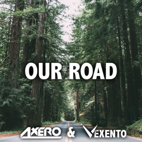 Our Road (Original Mix) ft. Vexento