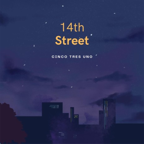 14th Street | Boomplay Music