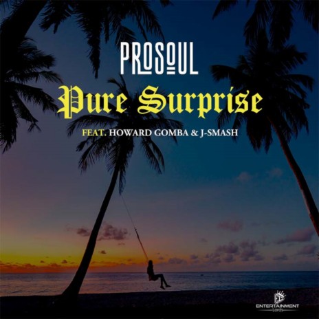 Pure Surprise (Radio Edit) ft. Howard Gomba & J-Smash | Boomplay Music