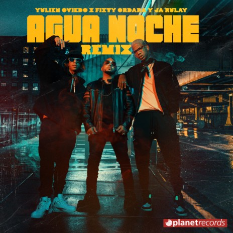 Agua Noche Remix ft. Fixty Ordara y Ja Rulay, Ja Rulay & Fixty Ordara | Boomplay Music