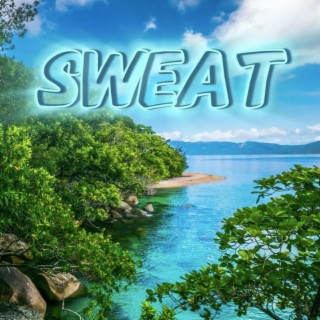 Sweat ft. Dabeast lyrics | Boomplay Music
