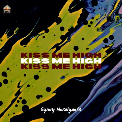 Kiss Me High | Boomplay Music