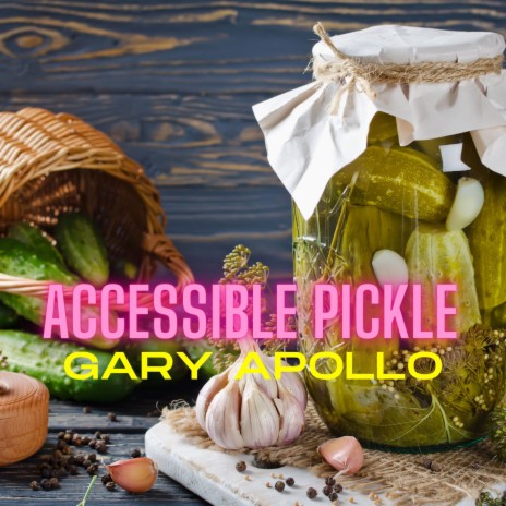 Accessible Pickle