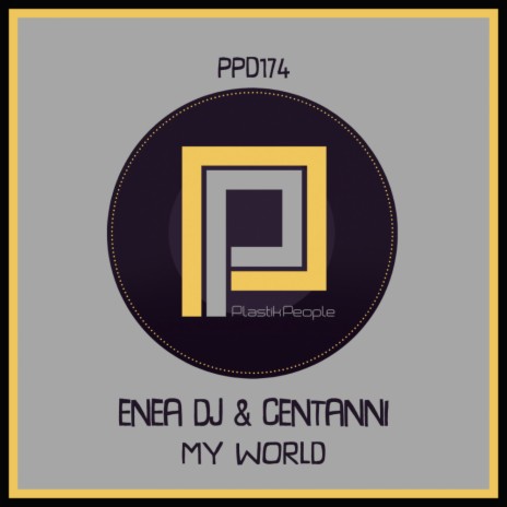 My World (Original Mix) ft. Ezio Centanni | Boomplay Music