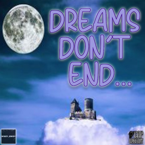 DREAMS DON'T END | Boomplay Music