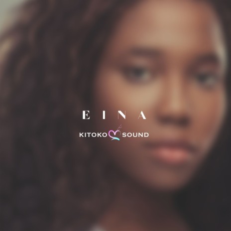 Eina (feat. Kitoko Sound, D.i.n BEATS & Afro Dark) | Boomplay Music