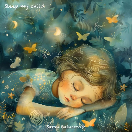 Sleep my child | Boomplay Music