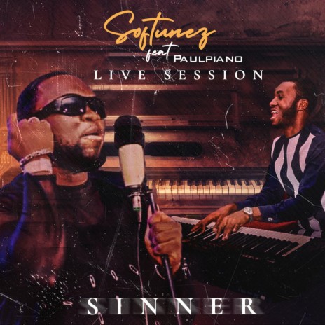 Sinner (Live Session) (Live) ft. Paulpiano | Boomplay Music