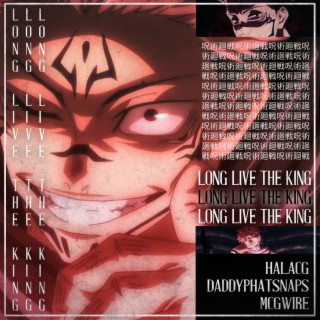 Long Live The King ft. DaddyPhatSnaps & McGwire lyrics | Boomplay Music