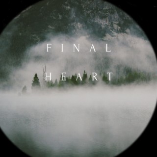 Final Heart | Boomplay Music