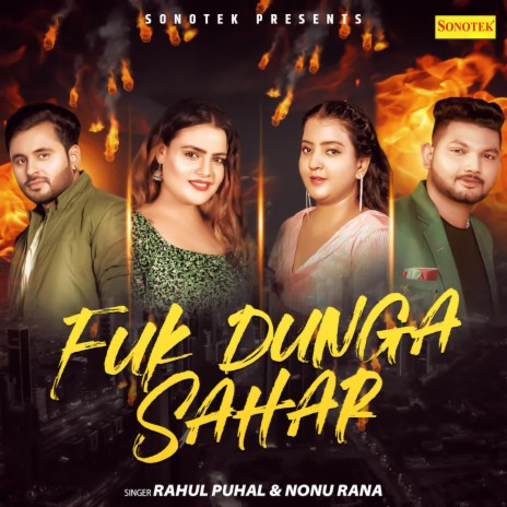 Fuk Dunga Sahar ft. Nonu Rana | Boomplay Music