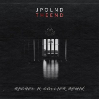 The End (Rachel K Collier Remix)