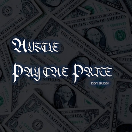 Hustle Pay the Price | Boomplay Music