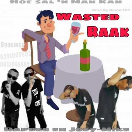 Wasted Raak ft. RapaWie Rapido, Joey-Mike Miste Mike & RenzoCPT