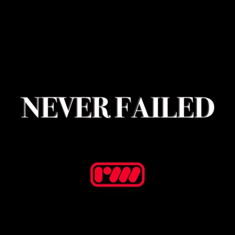 Never Failed