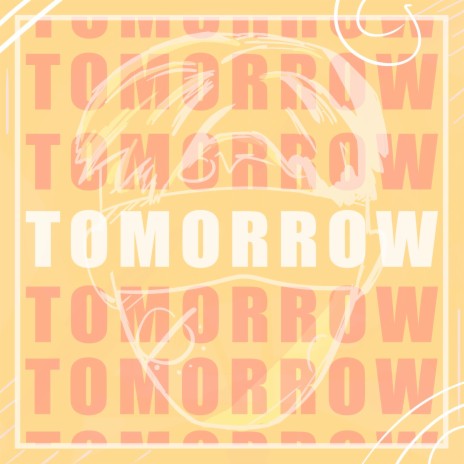 Tomorrow | Boomplay Music