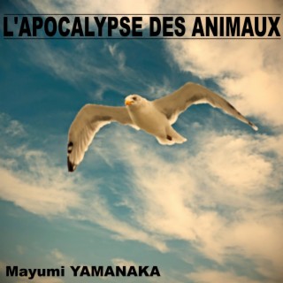 L'apocalypse des animaux