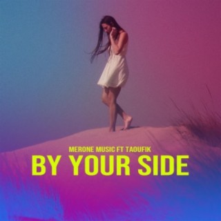 By Your Side (feat. Taoufik)