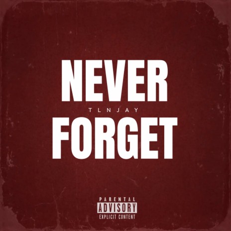 Never forget | Boomplay Music