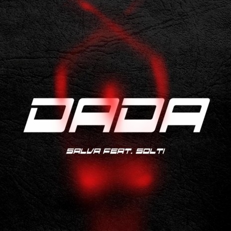 DADA ft. SALVA, Triple'ocho & 4k Studio | Boomplay Music