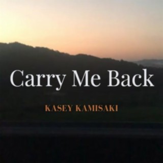 Carry Me Back