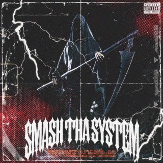 Smash Tha System