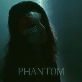 Phantom lyrics | Boomplay Music