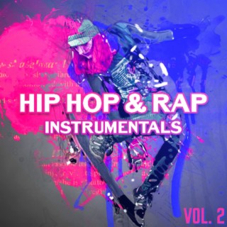 Hip Hop & Rap Instrumentals Vol. 2 (R&B, Pop, Freestyle, Dance, Trap Beats, DJ)