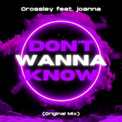 Don't Wanna Know ft. joanna | Boomplay Music