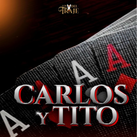 Carlos y Tito | Boomplay Music