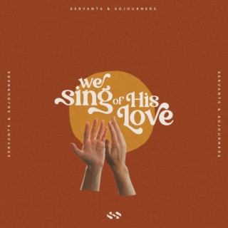 We Sing of His Love