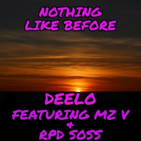 Nothing Like Before ft. Mz V & RPD Soss