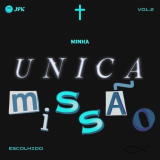 Minha unica missão - Vol.2