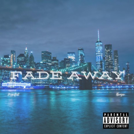 Fade Away (feat. Brazen) | Boomplay Music