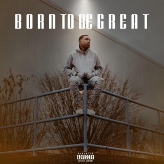 Born To Be Great (The Mixtape)